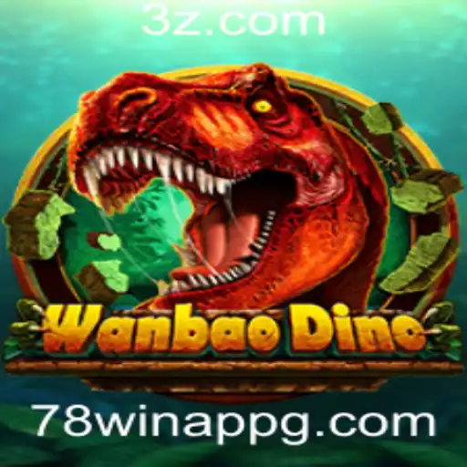 Descubra o Universo de WanBaoDino no 78win App